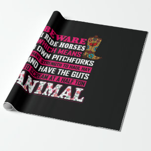 Equestrian Gift   Beware I Ride Horses Wrapping Paper