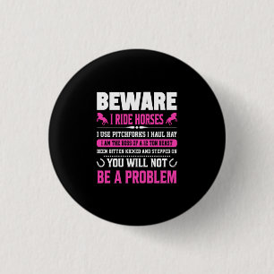 Equestrian Gift Beware I Rides Horses 3 Cm Round Badge