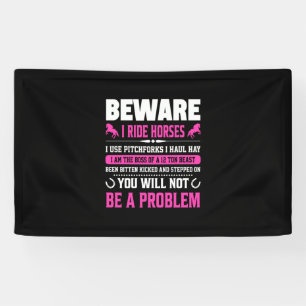 Equestrian Gift   Beware I Rides Horses Banner