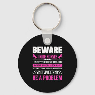 Equestrian Gift Beware I Rides Horses Key Ring