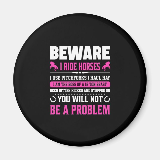 Equestrian Gift | Beware I Rides Horses Magnet (Front)