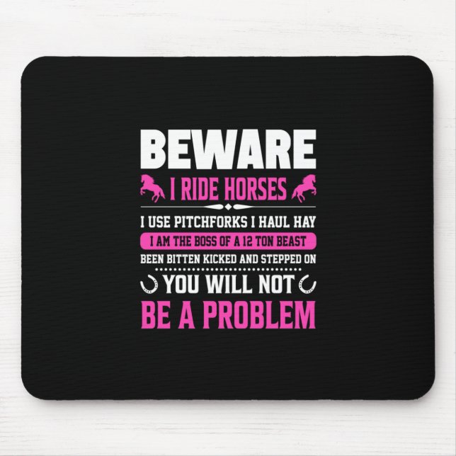 Equestrian Gift | Beware I Rides Horses Mouse Pad (Front)