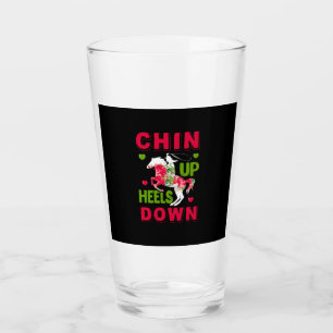 Equestrian Gift   Chin Up Heels Down Glass