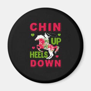 Equestrian Gift Chin Up Heels Down Magnet