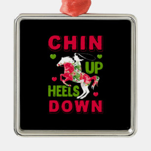 Equestrian Gift   Chin Up Heels Down Metal Ornament