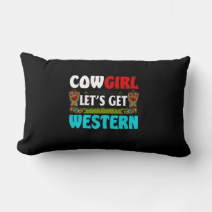 Equestrian Gift Cowgirl Lets Get Western Lumbar Cushion