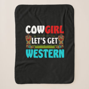 Equestrian Gift Cowgirl Lets Get Western Sherpa Blanket