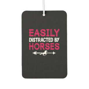 Equestrian Gift   Easily Distracted By Horses Car Air Freshener