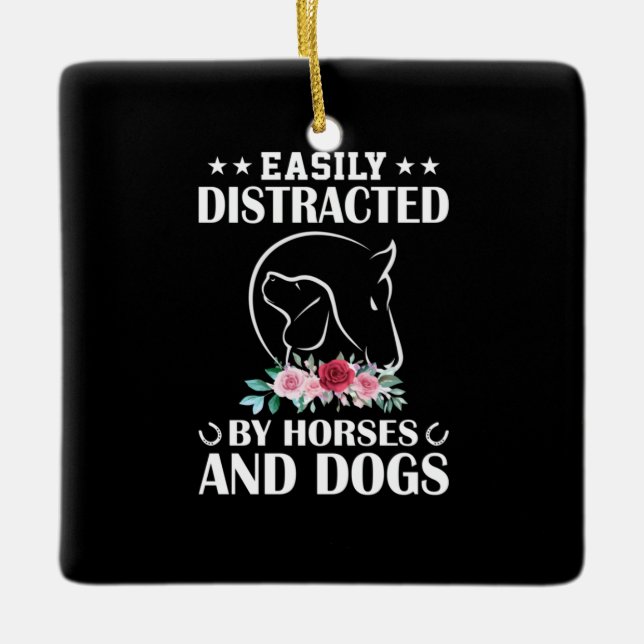 Equestrian Gift | Easily Distracted By Horses Ceramic Ornament (Front)