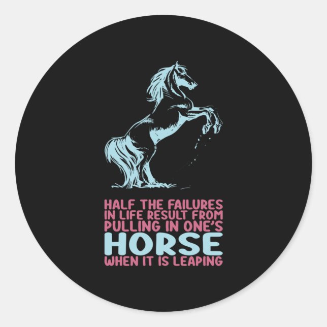 Equestrian Gift | Half The Failures In Life Classic Round Sticker (Front)