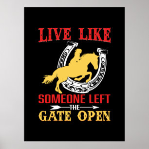 Equestrian Gift Live Like Someone Left Poster