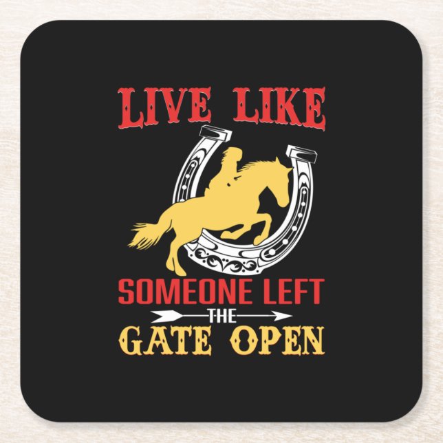 Equestrian Gift | Live Like Someone Left Square Paper Coaster (Front)