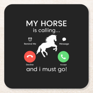 Equestrian Gift My Horse Is Calling Square Paper Coaster