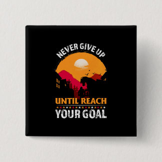 Equestrian Gift | Never Give Up Until Reach 15 Cm Square Badge