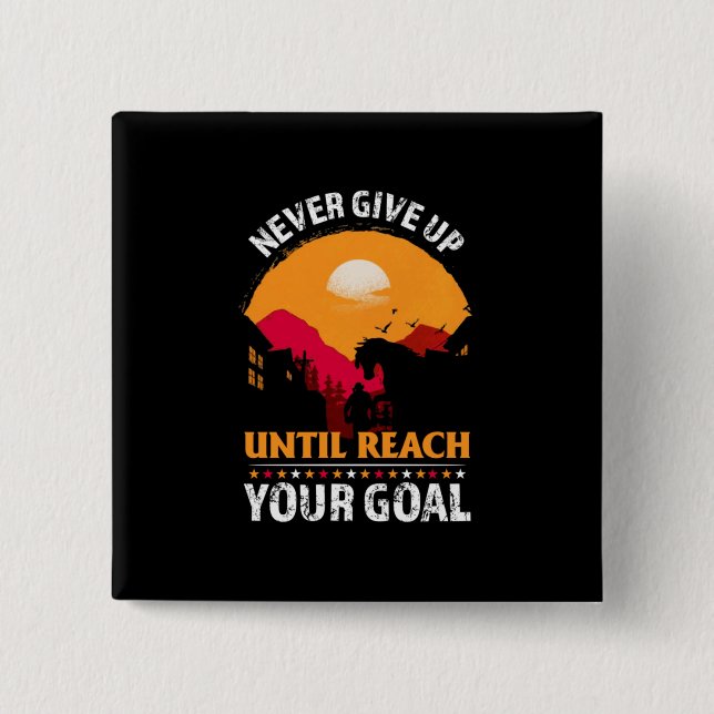Equestrian Gift | Never Give Up Until Reach 15 Cm Square Badge (Front)