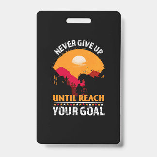 Equestrian Gift | Never Give Up Until Reach ID Badge