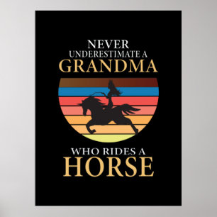 Equestrian Gift Never Underestimate A Grandma Poster