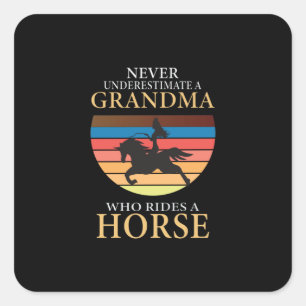 Equestrian Gift Never Underestimate A Grandma Square Sticker