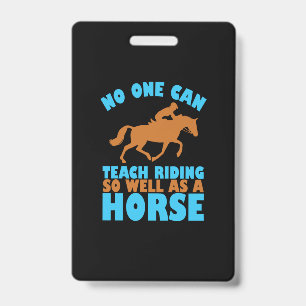 Equestrian Gift No One Can Teach Riding ID Badge