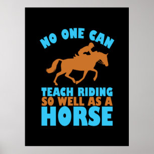 Equestrian Gift   No One Can Teach Riding Poster