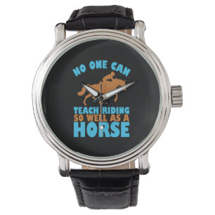Equestrian Gift   No One Can Teach Riding Watch