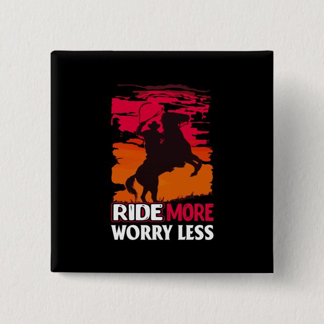 Equestrian Gift | Ride More Worry Less 15 Cm Square Badge (Front)