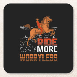 Equestrian Gift Ride More Worryless Square Paper Coaster