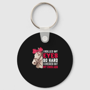 Equestrian Gift Rolled My Eyes So Hard Key Ring