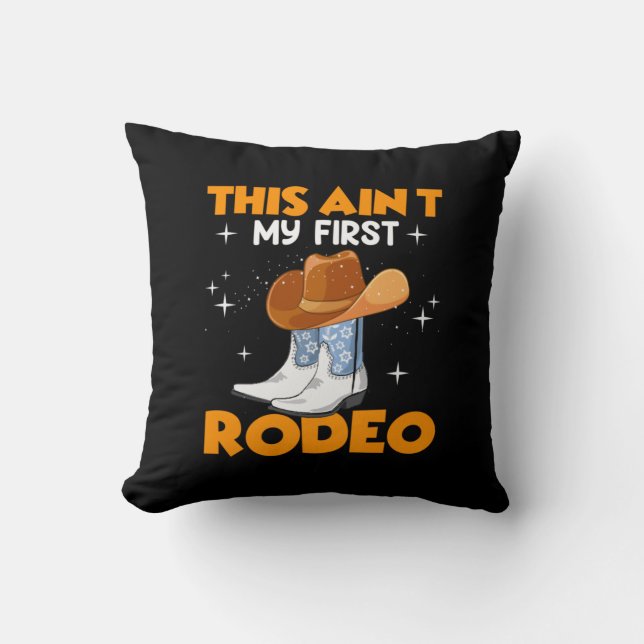 Equestrian Gift | This Aint My First Rodeo Cushion (Front)