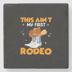 Equestrian Gift This Aint My First Rodeo Stone Coaster