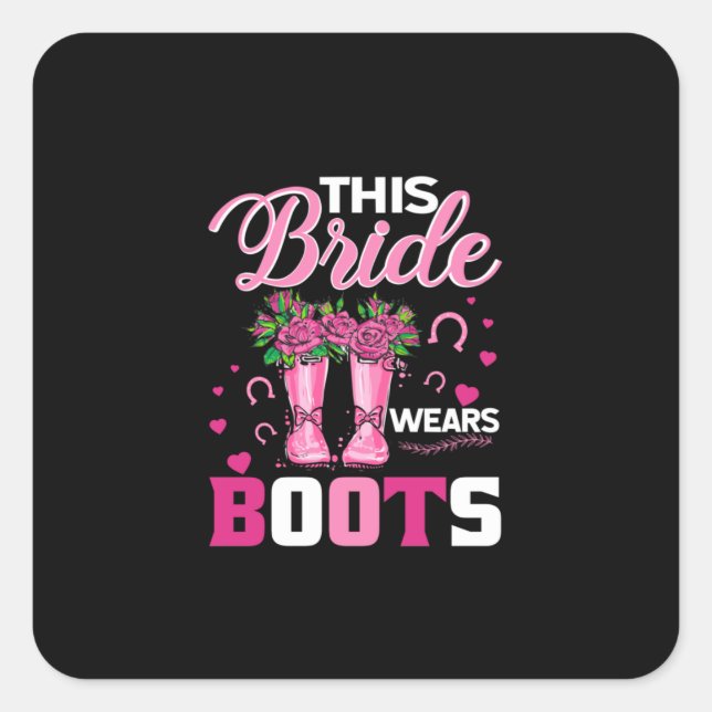 Equestrian Gift | This Bride Wears Boots Square Sticker (Front)
