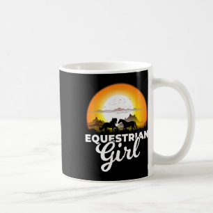 Equestrian Girl - A Girl Who Loves Horses T Shirt Coffee Mug