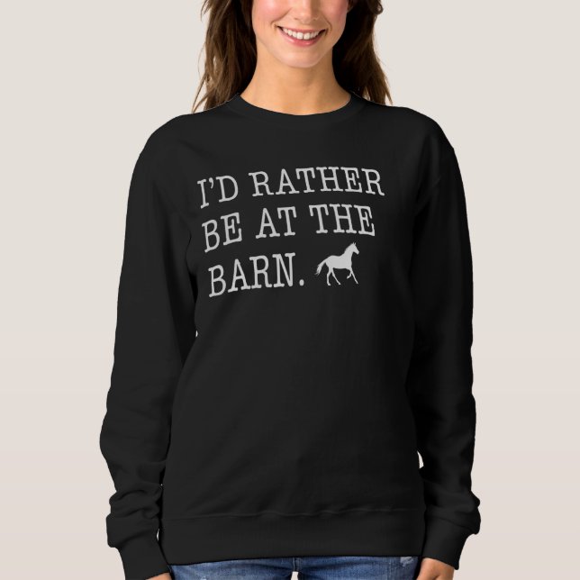 Equestrian horse  cowgirl rodeo 2 sweatshirt (Front)