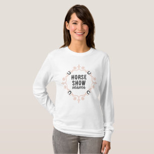 Equestrian "Horse Show Mama" T-Shirt
