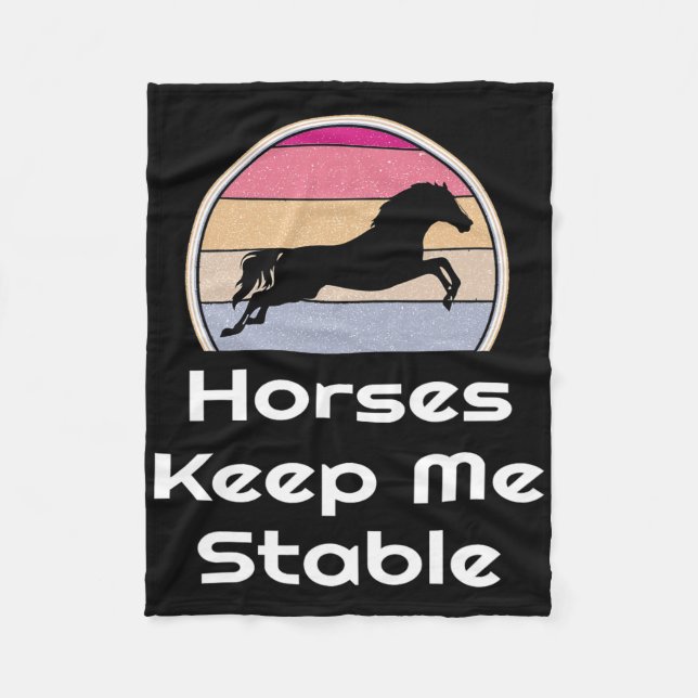 Equestrian Horseback Rider Riding Horses Keep Me S Fleece Blanket (Front)