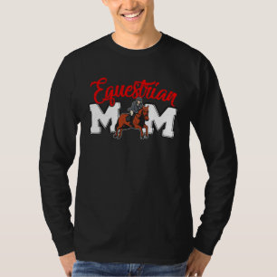 Equestrian Mom Cute Sport Mother s Day For Women T-Shirt