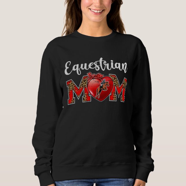 Equestrian Mom Leopard Game Day Mom Life Mother s  Sweatshirt (Front)