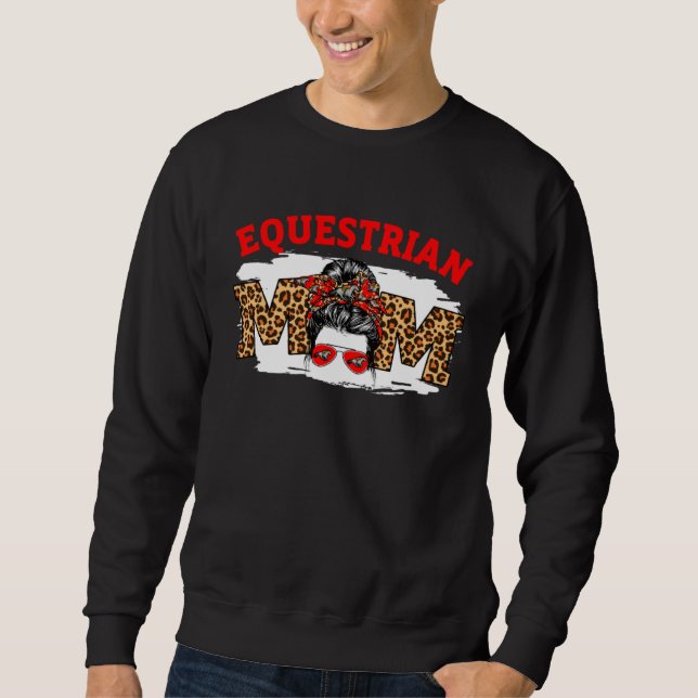 Equestrian Mom Messy Bun Cute Mother s Day Basketb Sweatshirt (Front)