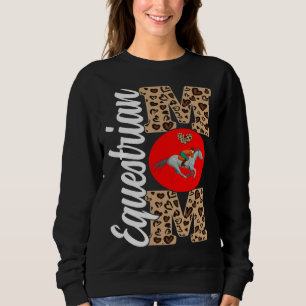 Equestrian Mom Motheru2019s Day Equestrian Sport   Sweatshirt