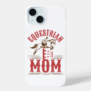Equestrian Mum Horse Show Rider Mother's Day iPhone 15 Case