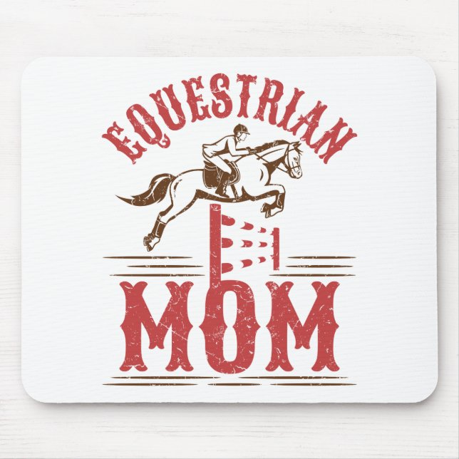 Equestrian Mum Horse Show Rider Mother's Day Mouse Pad (Front)