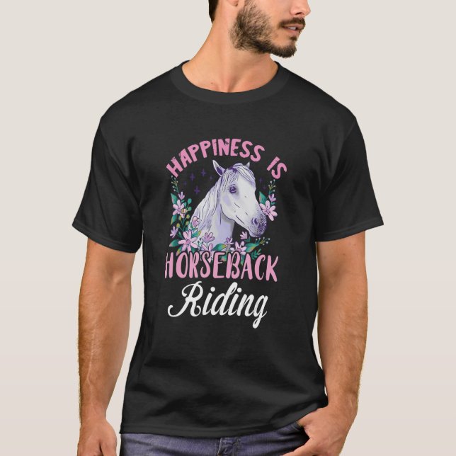 Equestrian  Riding Horse Happiness Horseback Ridin T-Shirt (Front)