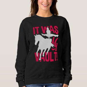 Equestrian Vaulting Horse Vaulting Horseback Vault Sweatshirt