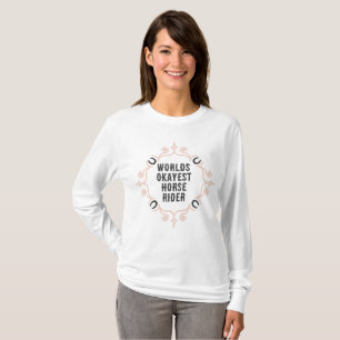 Equestrian "Worlds Okayest Horse Rider" T-Shirt