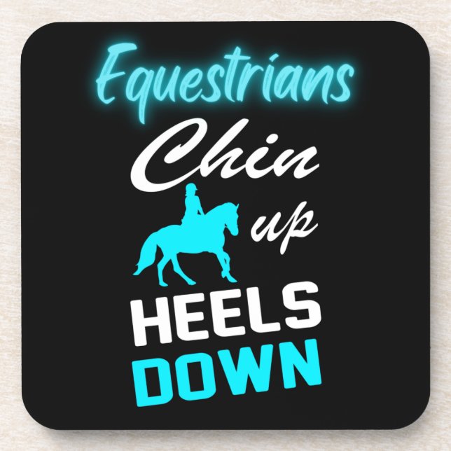 Equestrians Chin Up Heels Down    Coaster (Front)