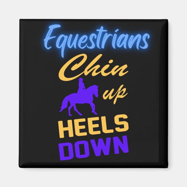 Equestrians Chin Up Heels Down in Blue Yellow    Magnet (Front)