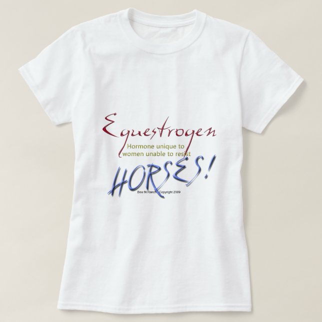 Equestrogen: funny Horse T-Shirt (Design Front)