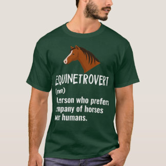 Equinetrovert Funny Horse Gift T-Shirt