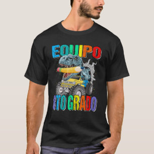 Equipo 8To Quinto Grado Maestra Dinosaurio Camión T-Shirt