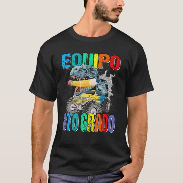 Equipo 8To Quinto Grado Maestra Dinosaurio Camión T-Shirt (Front)